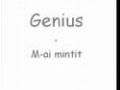 Genius - M-ai mintit