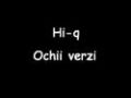 Hi-q - Ochii verzi