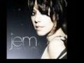 Jem - I Want You To...