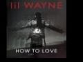 Lil Wayne - How To Love