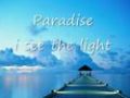 Paradise : i see the light