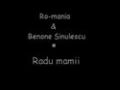 Ro-Mania & Benone Sinulescu - Radu mamii