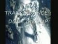 TRANCE DANCE - DONT GIVE UP