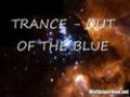 TRANCE - OUT OF THE BLUE
