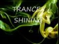 TRANCE VIDEO  : SHINING