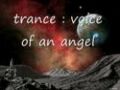 TRANCE : vioce of an angel