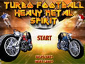 Turbo Footbal Heavy Metal Spirit